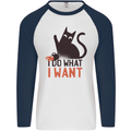 I Do What I Want Funny Cat Mens L/S Baseball T-Shirt White/Navy Blue