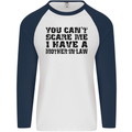 You Can't Scare Me Mother in Law Mens L/S Baseball T-Shirt White/Navy Blue