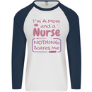 Mom and a Nurse Nothing Scares Me Mothers Day Mens L/S Baseball T-Shirt White/Navy Blue