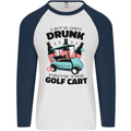 Drunk & Drive the Golf Cart Funny Golfer Mens L/S Baseball T-Shirt White/Navy Blue