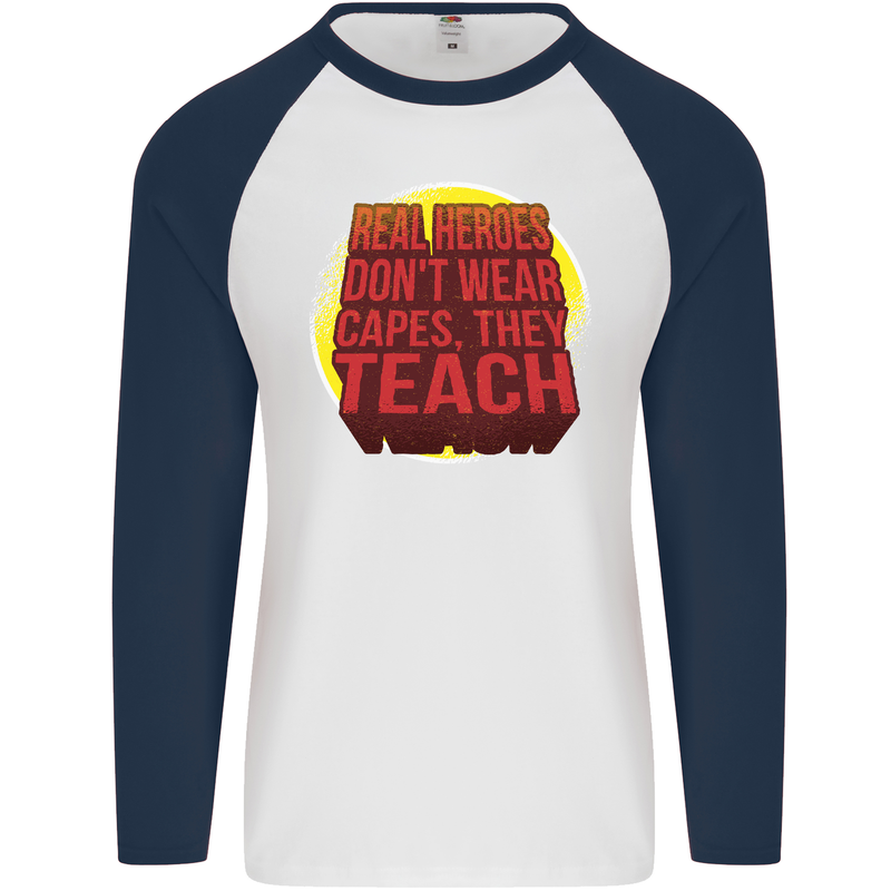 Teachers Don't Wear Capes Funny Teaching Mens L/S Baseball T-Shirt White/Navy Blue