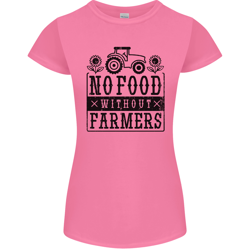 No Food Without Farmers Farming Womens Petite Cut T-Shirt Azalea