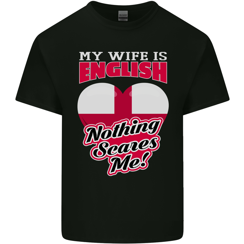 Nothing Scares Me My Wife is English England Mens Cotton T-Shirt Tee Top Black
