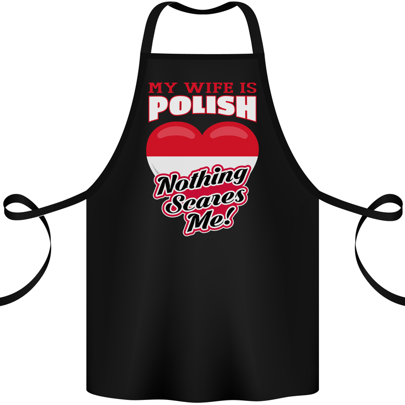 Nothing Scares Me My Wife is Polish Poland Cotton Apron 100% Organic Black
