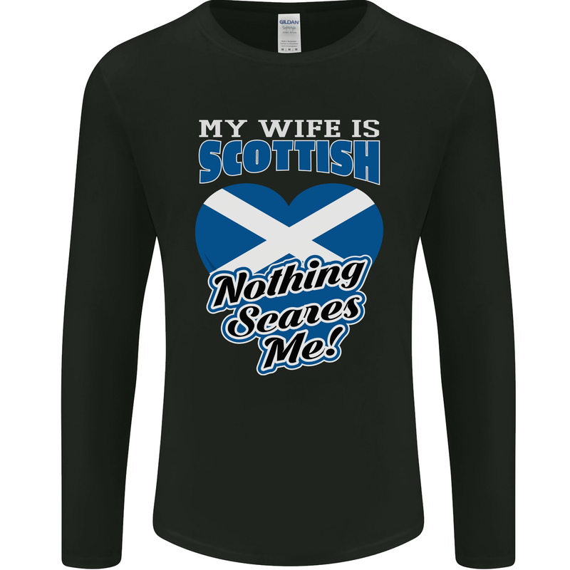 Nothing Scares Me My Wife is Scottish Scotland Mens Long Sleeve T-Shirt Black