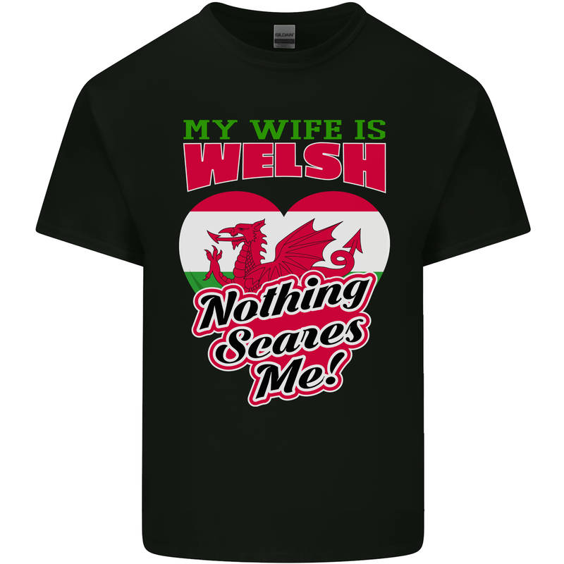 Nothing Scares Me My Wife is Welsh Wales Mens Cotton T-Shirt Tee Top Black