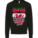 Nothing Scares Me My Wife is Welsh Wales Mens Sweatshirt Jumper Black
