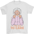 Offensive Grandma Too Old to Care Funny Nanny Mens T-Shirt 100% Cotton White