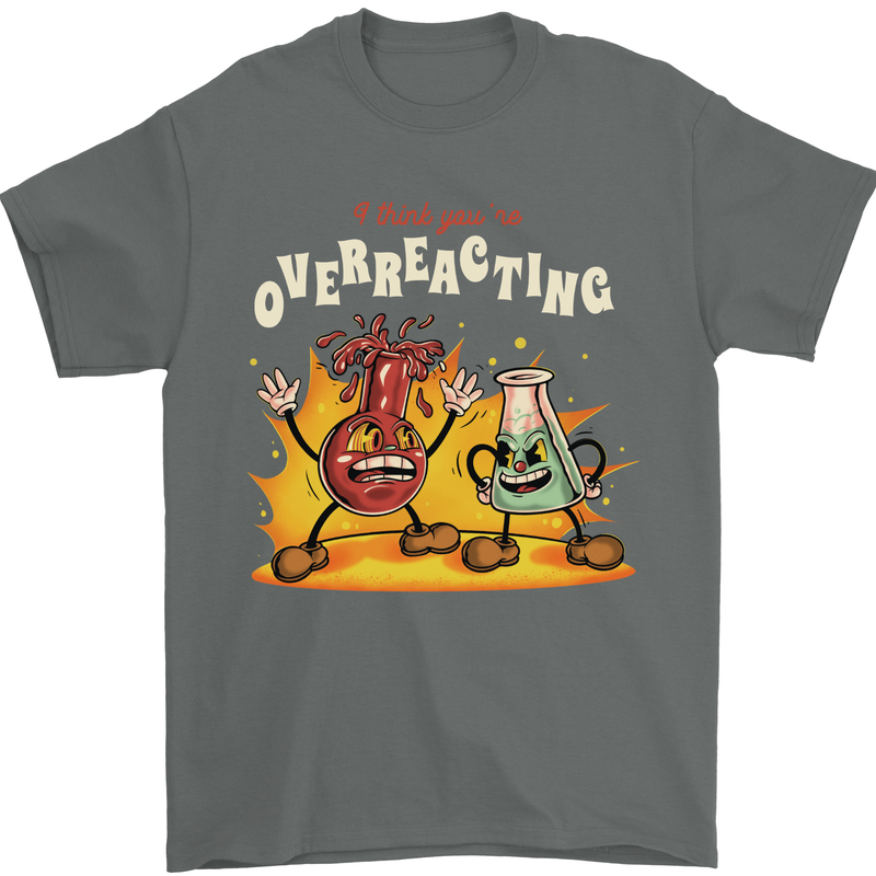 Overreacting Funny Chemistry Science Mens T-Shirt 100% Cotton Charcoal
