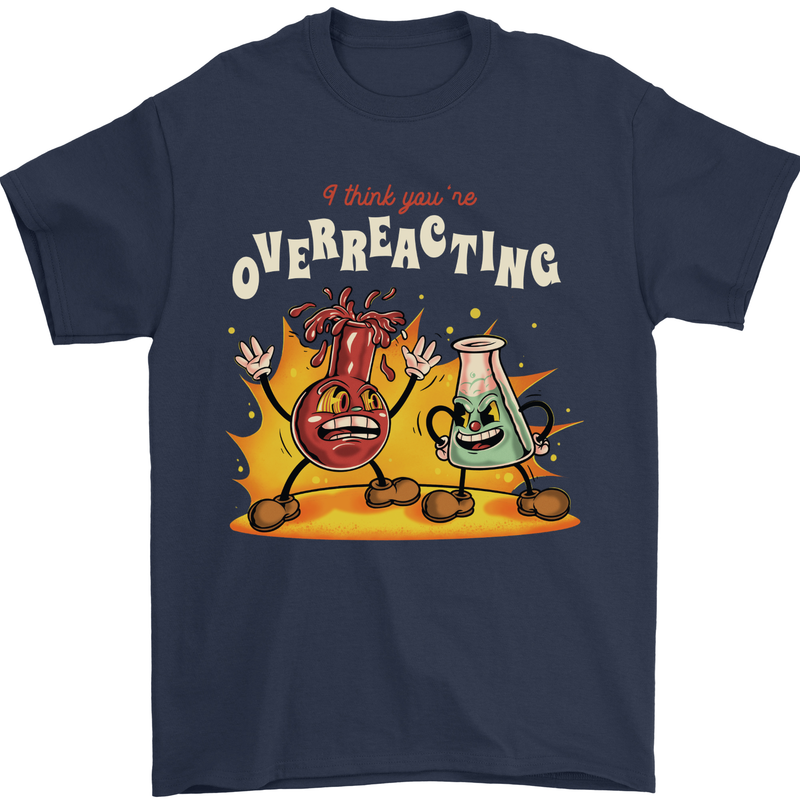 Overreacting Funny Chemistry Science Mens T-Shirt 100% Cotton Navy Blue