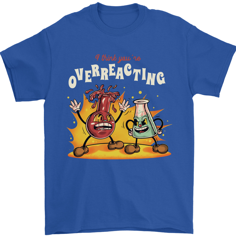 Overreacting Funny Chemistry Science Mens T-Shirt 100% Cotton Royal Blue