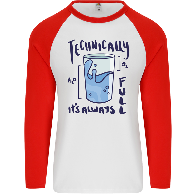 Technically the Glass is Always Full Science Geek Mens L/S Baseball T-Shirt White/Red