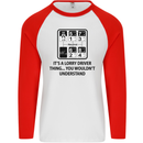 Its a Lorry Driver Thing Funny Trucker Truck Mens L/S Baseball T-Shirt White/Red