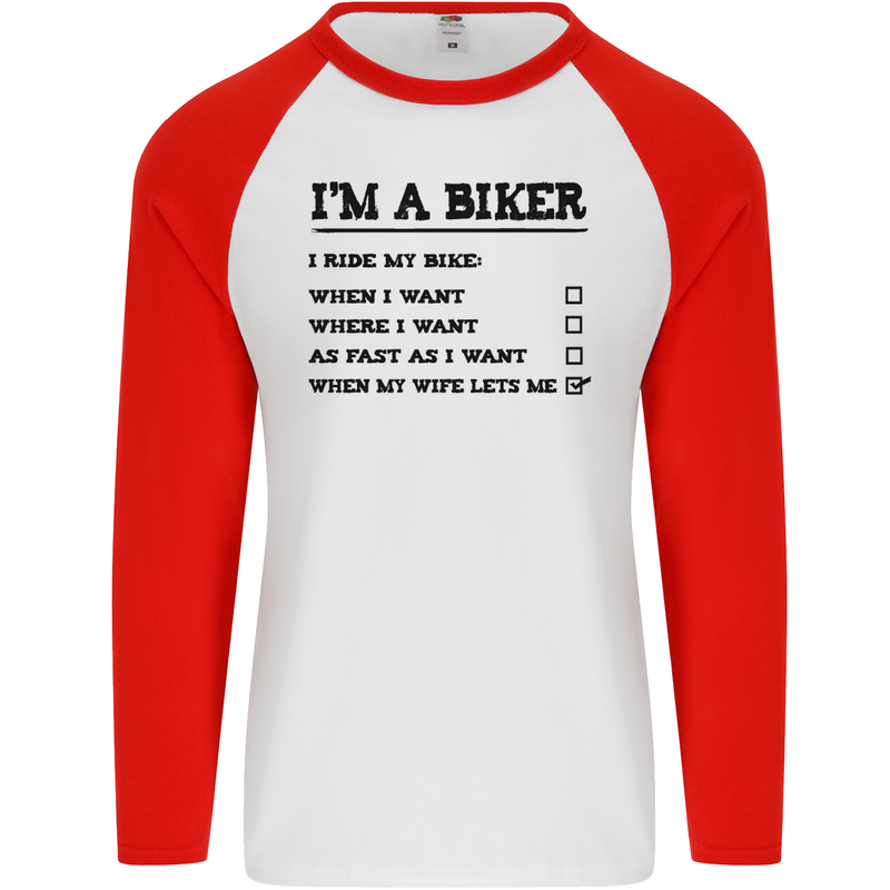 Motorcycle I'm a Biker When My Wife Funny Mens L/S Baseball T-Shirt White/Red
