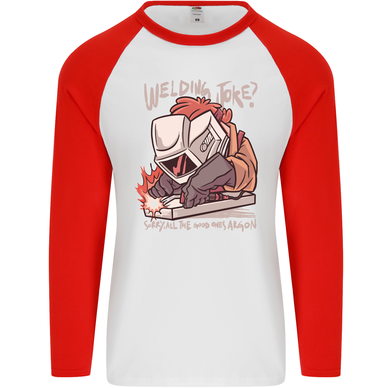 Welding Joke All the Good Ones Argon Welder Mens L/S Baseball T-Shirt White/Red