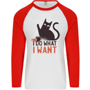 I Do What I Want Funny Cat Mens L/S Baseball T-Shirt White/Red