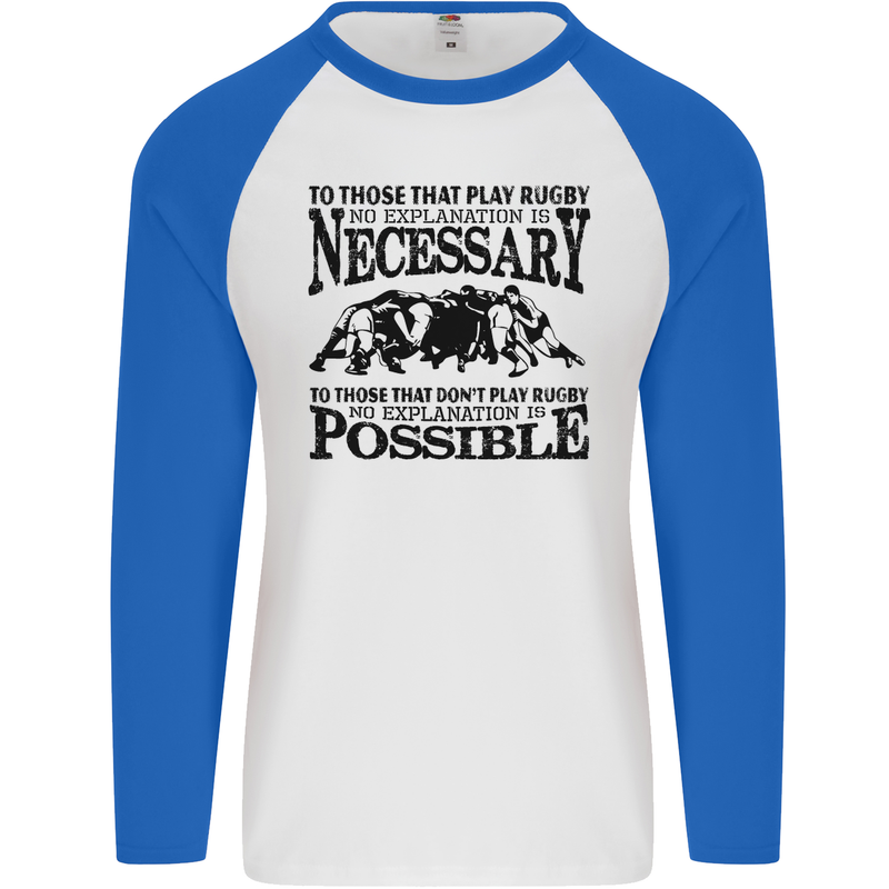 Rugby No Explanation Is Necessary Mens L/S Baseball T-Shirt White/Royal Blue