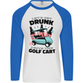 Drunk & Drive the Golf Cart Funny Golfer Mens L/S Baseball T-Shirt White/Royal Blue