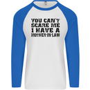 You Can't Scare Me Mother in Law Mens L/S Baseball T-Shirt White/Royal Blue