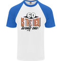 60th Birthday 60 is the New 21 Funny Mens S/S Baseball T-Shirt White/Royal Blue