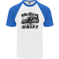 Drifting Come With Me if You Want to Drift Mens S/S Baseball T-Shirt White/Royal Blue