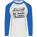 My Auntie is Older 30th 40th 50th Birthday Mens L/S Baseball T-Shirt White/Royal Blue