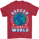 Soccer is My World Football Mens T-Shirt 100% Cotton Red