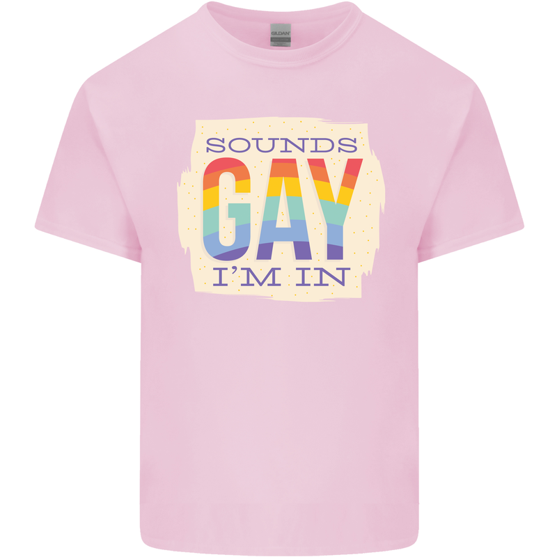 Sounds Gay Im In Funny LGBT Gay Pride Mens Cotton T-Shirt Tee Top Light Pink