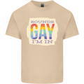Sounds Gay Im In Funny LGBT Gay Pride Mens Cotton T-Shirt Tee Top Sand