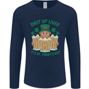 St Patricks Day Shut Up Liver Funny Beer Alcohol Mens Long Sleeve T-Shirt Navy Blue