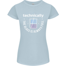 Technically the Glass is Always Full Science Funny Womens Petite Cut T-Shirt Light Blue
