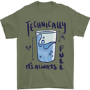 Technically the Glass is Always Full Science Geek Mens T-Shirt 100% Cotton Military Green
