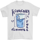 Technically the Glass is Always Full Science Geek Mens T-Shirt 100% Cotton White