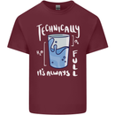 Technically the Glass is Always Full Science Nerd Mens Cotton T-Shirt Tee Top Maroon