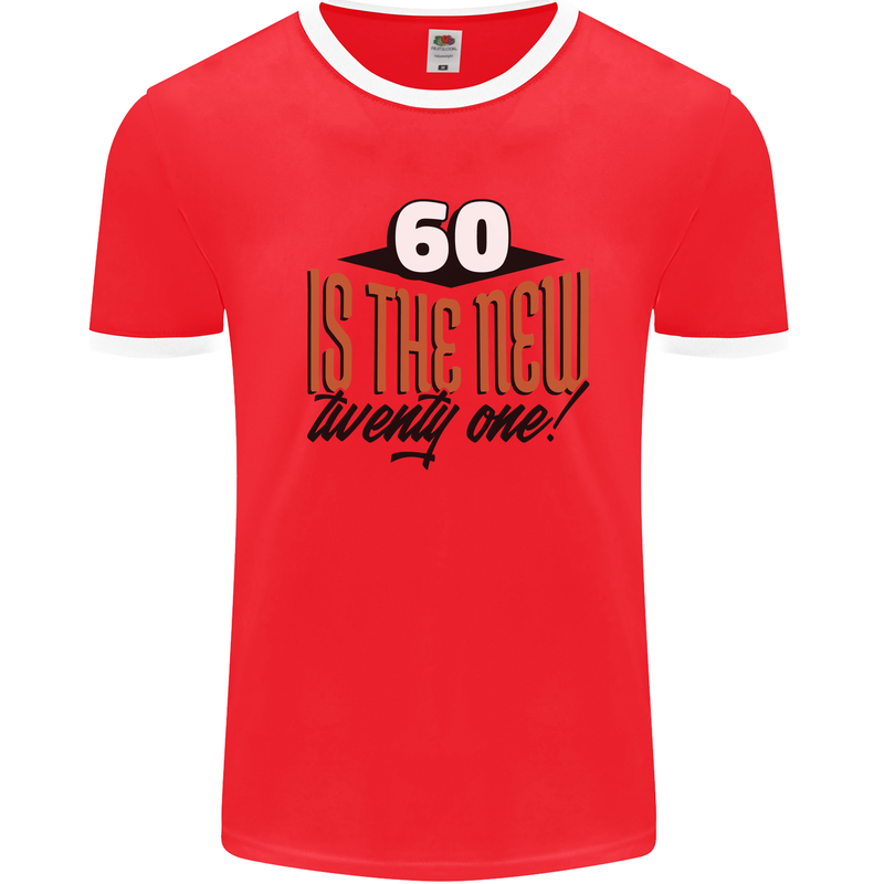 60th Birthday 60 is the New 21 Funny Mens Ringer T-Shirt Red/White