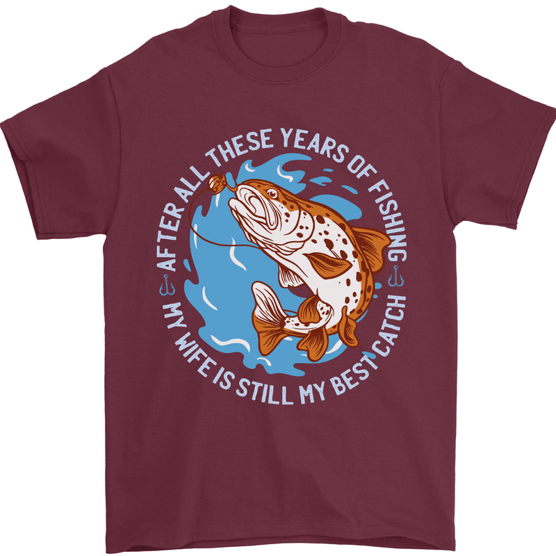 Wife is the Best Catch Funny Fishing Fisherman Mens T-Shirt 100% Cotton Maroon