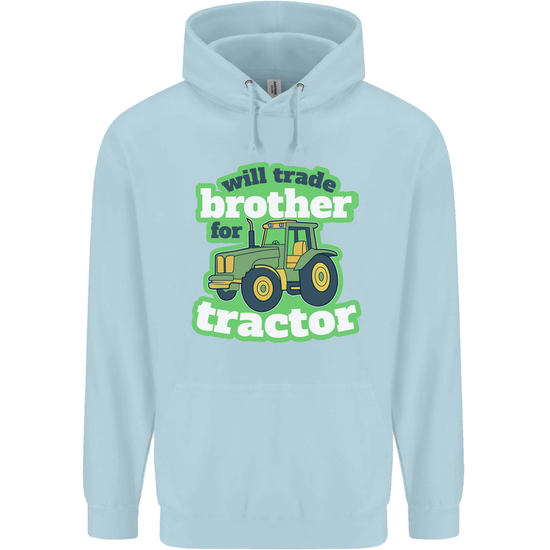 Will Trade Brother For Tractor Farmer Childrens Kids Hoodie Light Blue