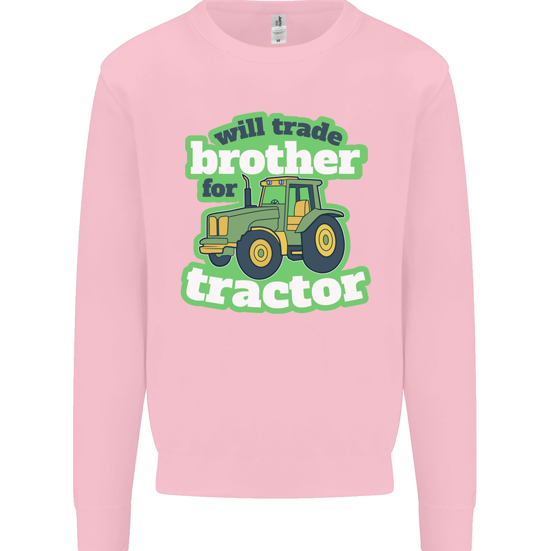 Will Trade Brother For Tractor Farmer Kids Sweatshirt Jumper Light Pink