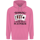 Working is for People Who Can't Play Poker Mens 80% Cotton Hoodie Azelea
