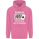 Working is for People Who Cant Play Poker Funny Mens 80% Cotton Hoodie Azelea