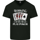 Working is for People Who Cant Play Poker Funny Mens V-Neck Cotton T-Shirt Black