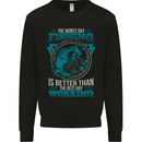 Worst Day Fishing Better Than Working Mens Sweatshirt Jumper Black