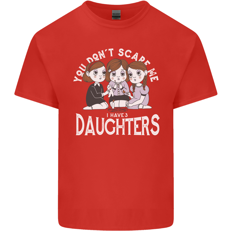 You Cant Scare Me I Have Daughters Mothers Day Kids T-Shirt Childrens Red