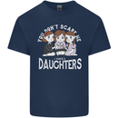 You Cant Scare Me I Have Daughters Mothers Day Mens Cotton T-Shirt Tee Top Navy Blue