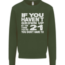 21st Birthday 21 Year Old Don't Grow Up Funny Mens Sweatshirt Jumper Forest Green