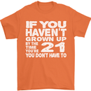 21st Birthday 21 Year Old Don't Grow Up Funny Mens T-Shirt 100% Cotton Orange