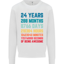 24th Birthday 24 Year Old Mens Sweatshirt Jumper White