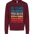 25th Birthday 25 Year Old Mens Sweatshirt Jumper Maroon