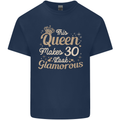 30th Birthday Queen Thirty Years Old 30 Mens Cotton T-Shirt Tee Top Navy Blue