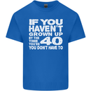 40th Birthday 40 Year Old Don't Grow Up Funny Mens Cotton T-Shirt Tee Top Royal Blue